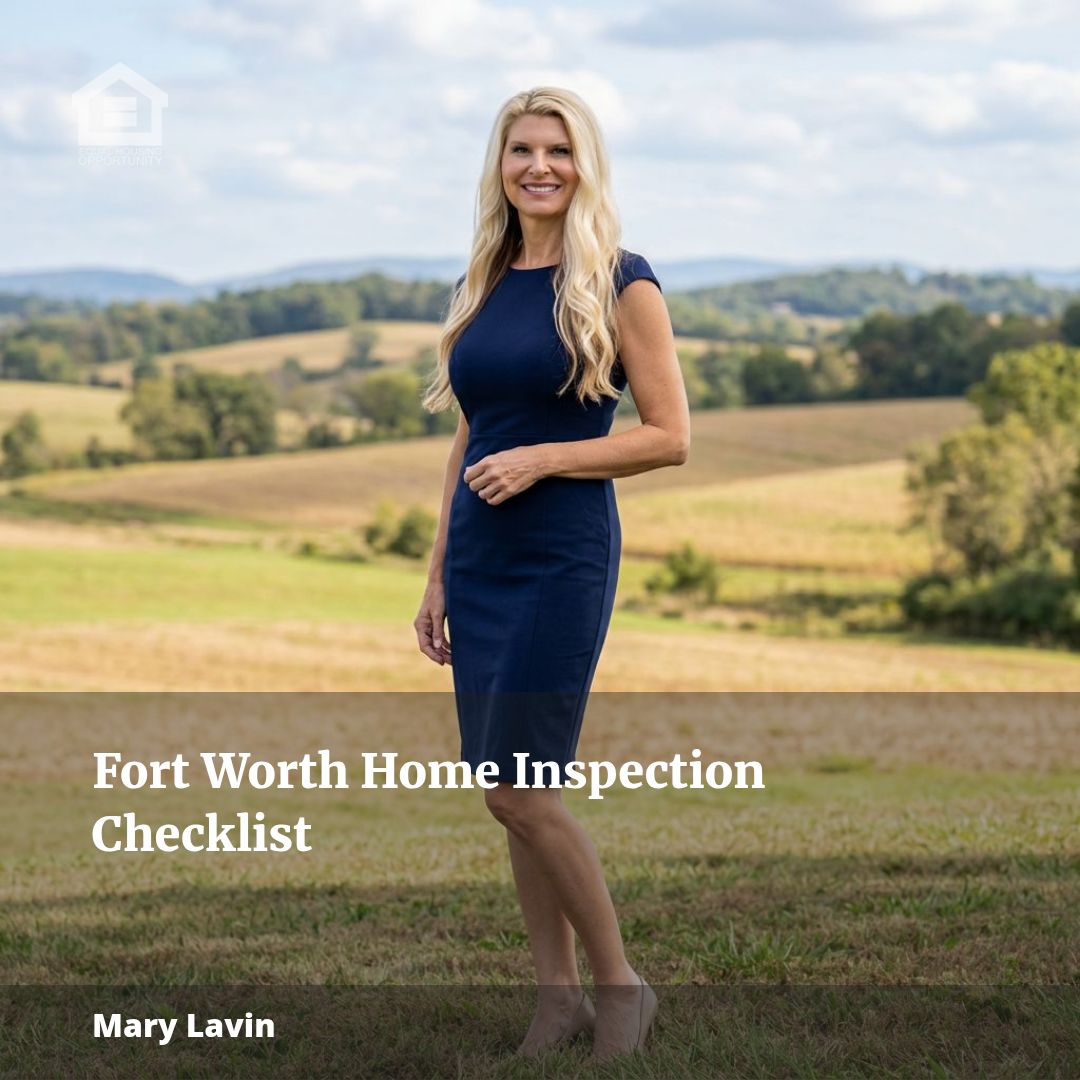 Unlock Your Fort Worth Home Inspection Checklist with Mary Lavin